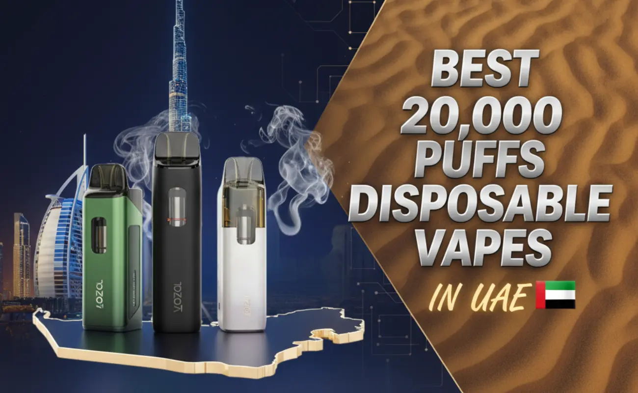 Best 20,000 Puffs Disposable Vapes in UAE